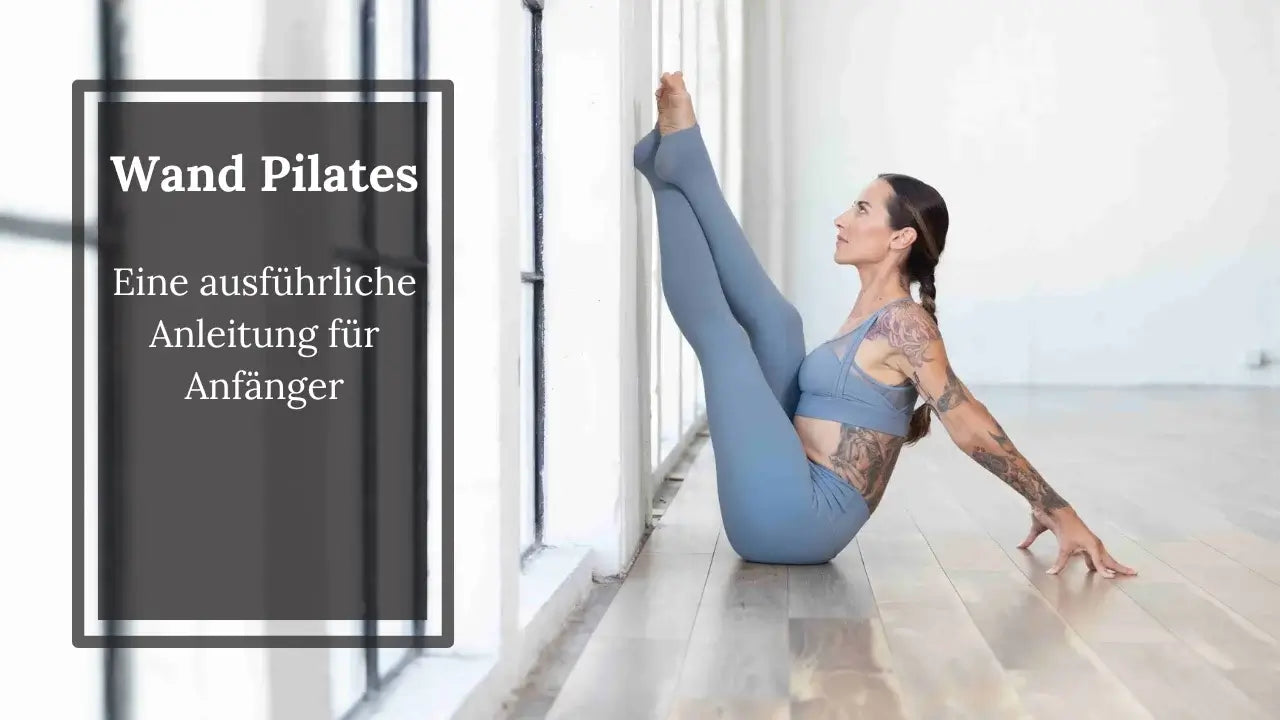 Wand Pilates Eine ausführliche Anleitung für Anfänger