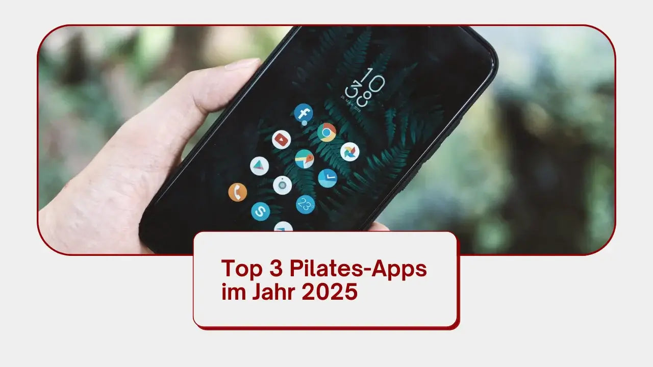Welche Pilates App ist die beste? Top 3 Apps im Jahr 2025